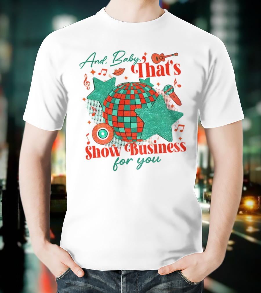 And Baby That's Show Business For You Disco Ball Musical Notes Stars T-Shirt