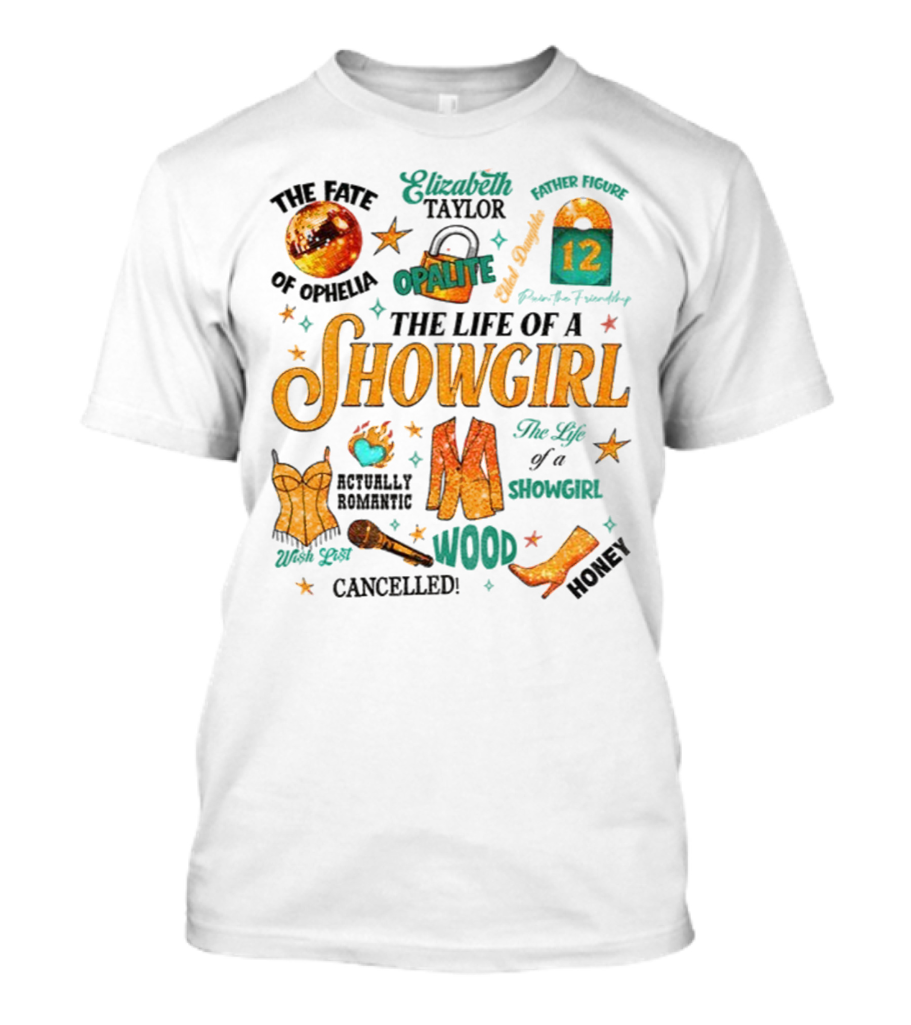 The Life Of A Showgirl Country Music Opalite Wood Energy Elizabeth Taylor Cowgirl Vibes T-Shirt