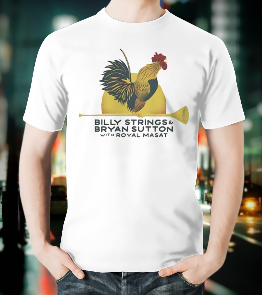 Billy Strings Bryan Sutton Royal Masat Rooster 2023 T-Shirt