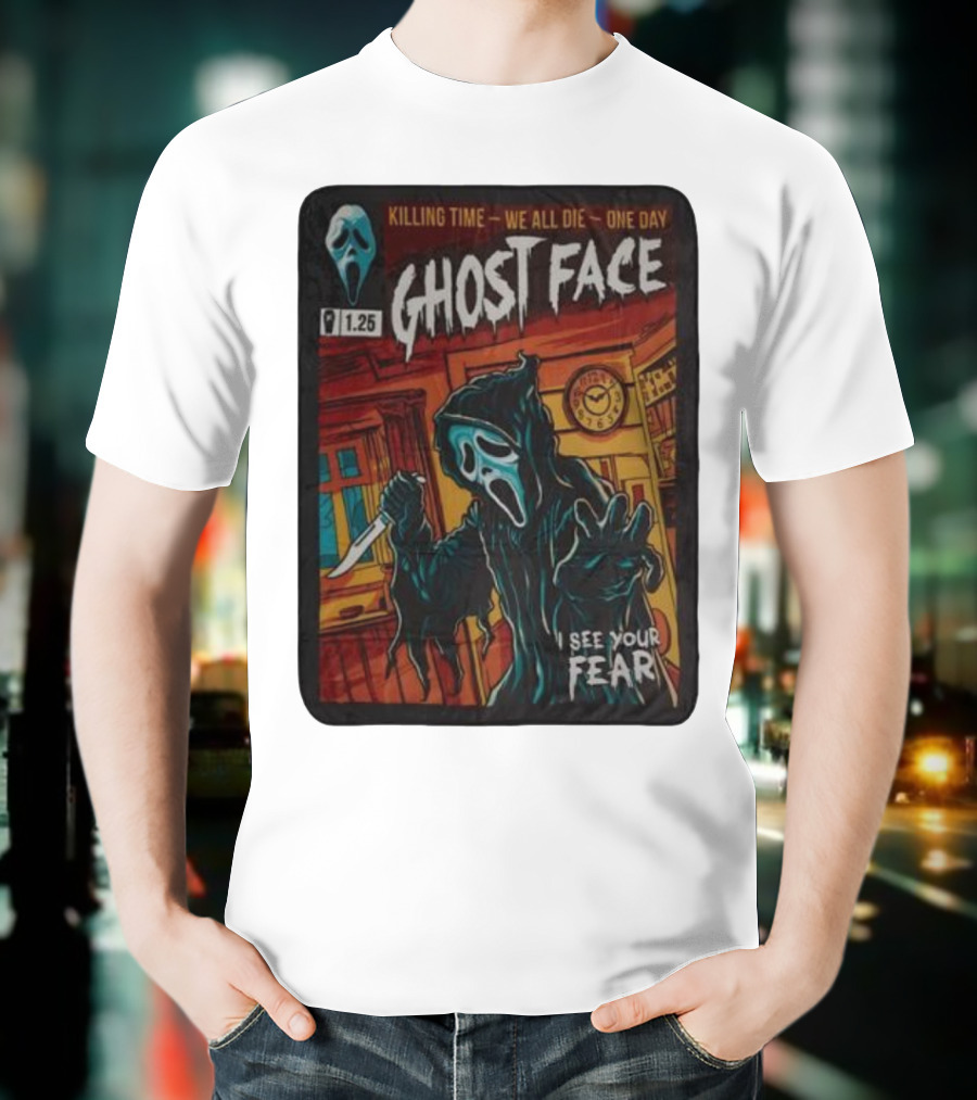 Ghost Face Killing Time Comic Book We All Die One Day I See Your Fear T-Shirt