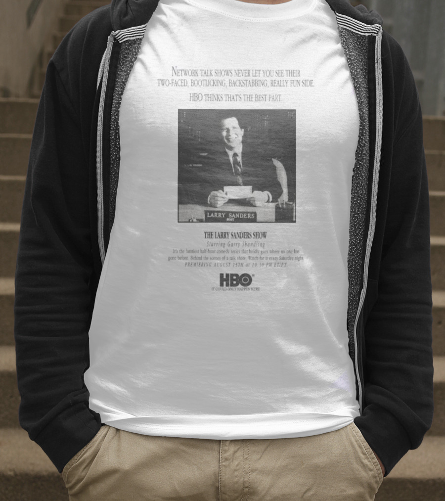 Larry Sanders Show HBO Network Talk Two Faced Bootlicking Backstabbing Really Fun Side T-Shirt