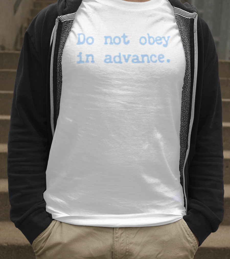 Asha Rangappa Do Not Obey In Advance Statement T-Shirt