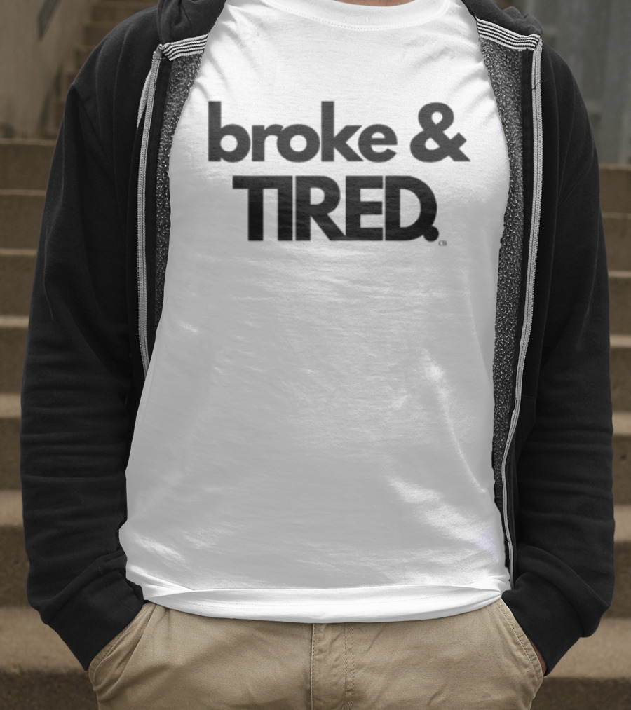 Broke & Tired Calley Blue Mood Expressive Wear T-Shirt