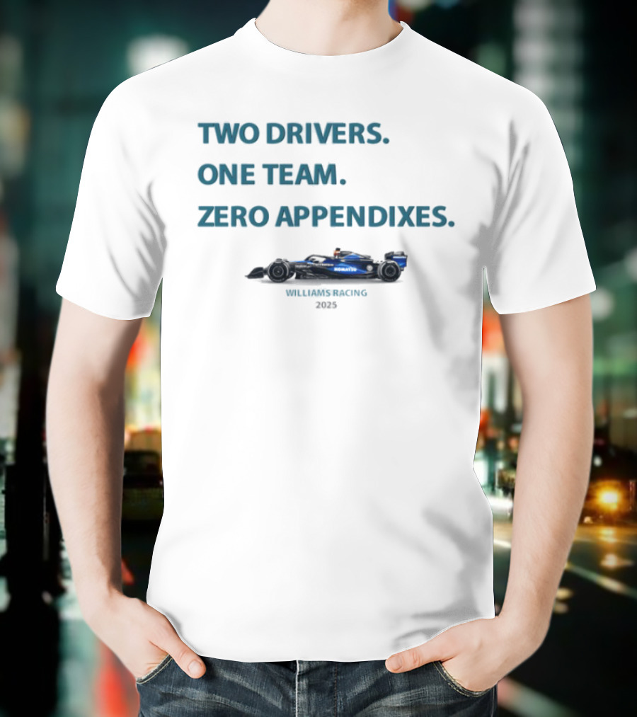 Two Drivers One Team Zero Appendixes Williams Racing 2023 T-Shirt