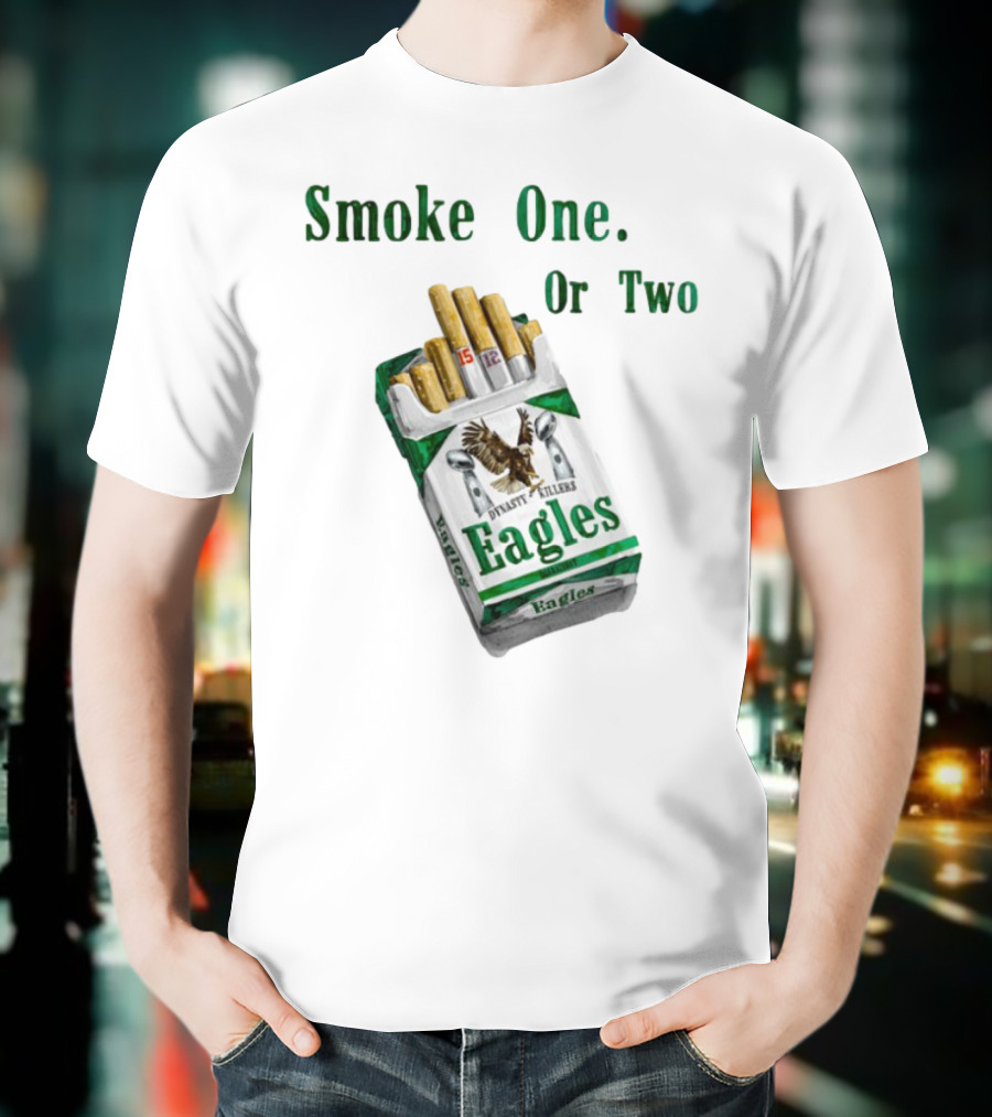 Smoke One Or Two Eagles Dynasty Killers T-Shirt