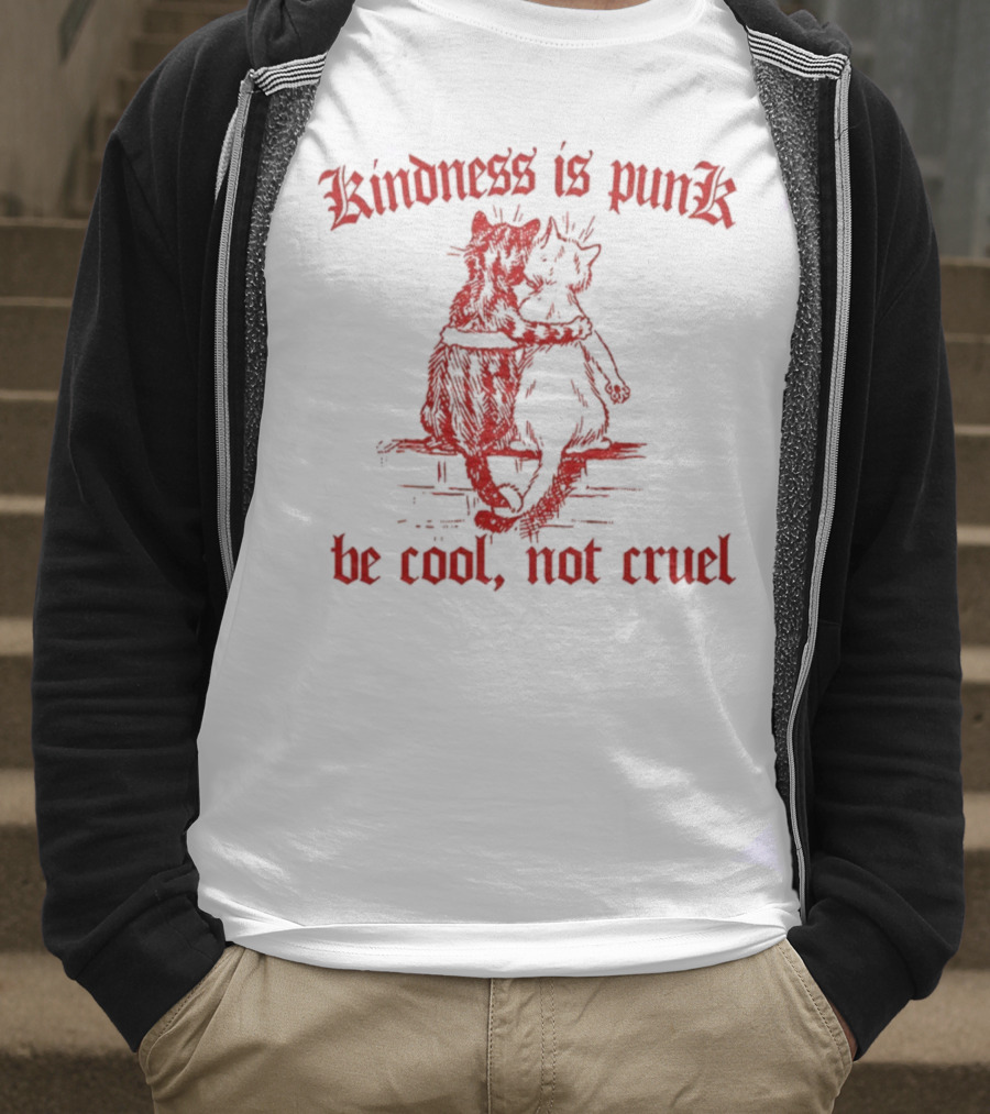 Kindness Is Punk Be Cool Not Cruel Cat Hug T-Shirt