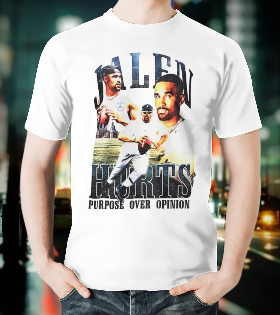 Jalen Hurts Purpose Over Opinion Philadelphia Eagles Super Bowl NFL T-Shirt