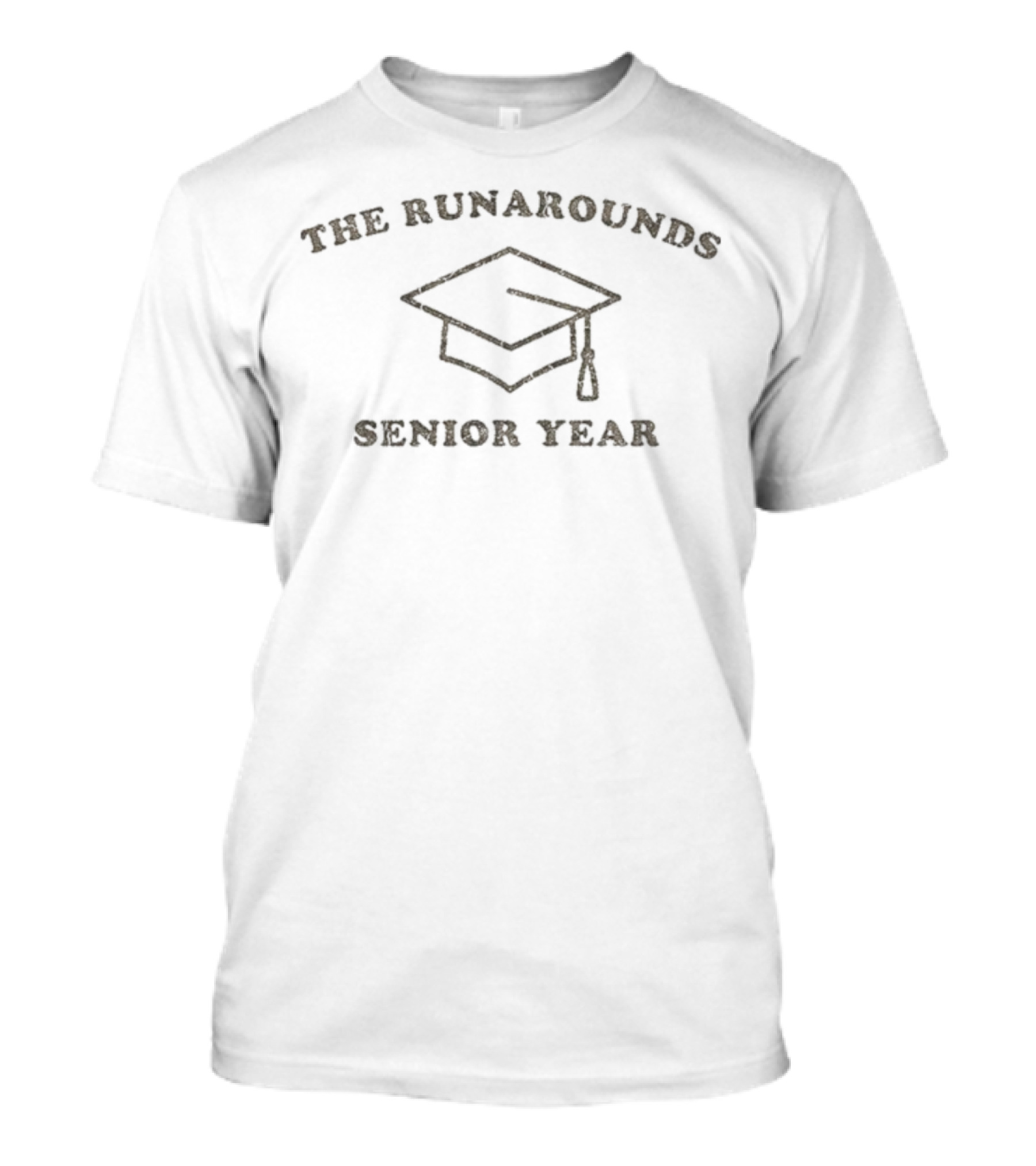 The Runarounds Senior Year Graduation Cap T-Shirt