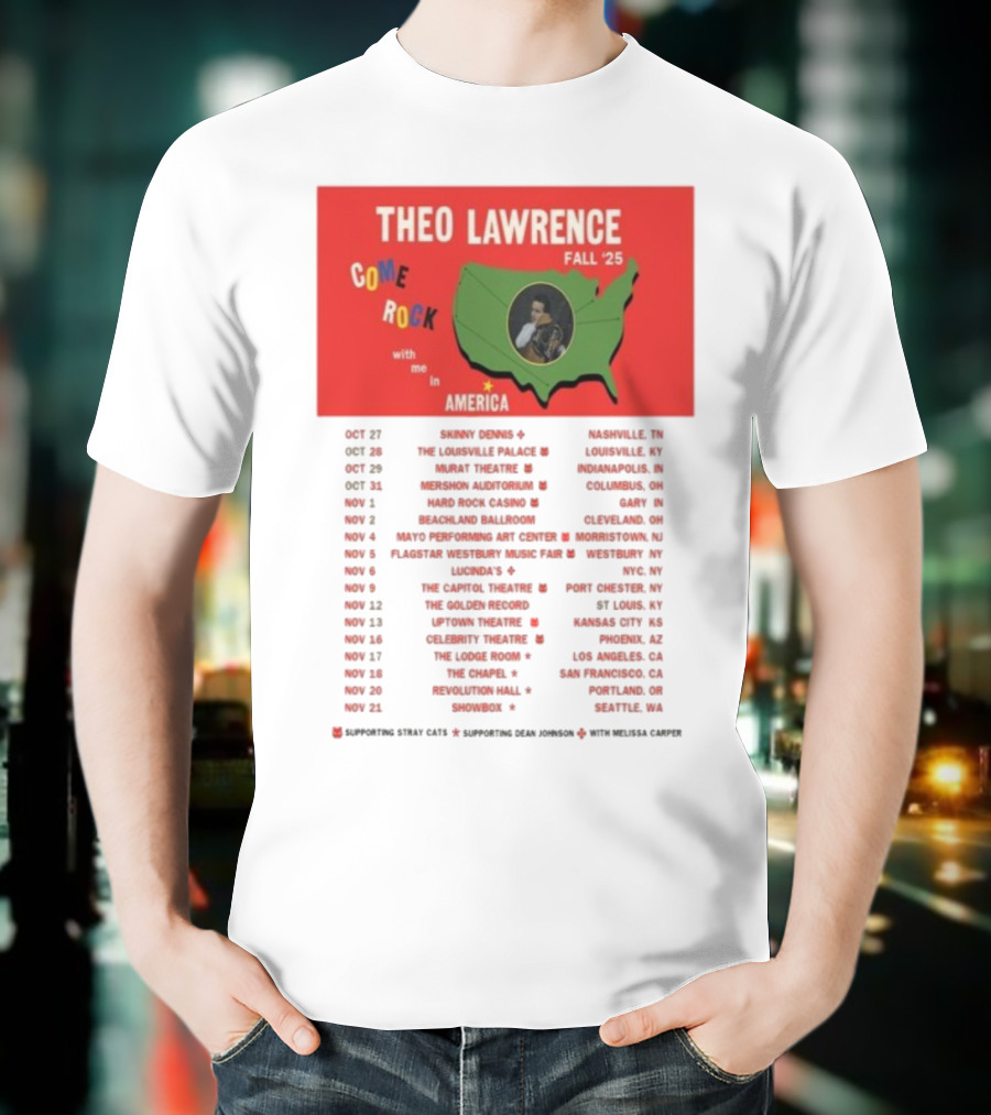 Theo Lawrence Fall 2025 Come Rock With Me In America Tour Dates And Cities T-Shirt