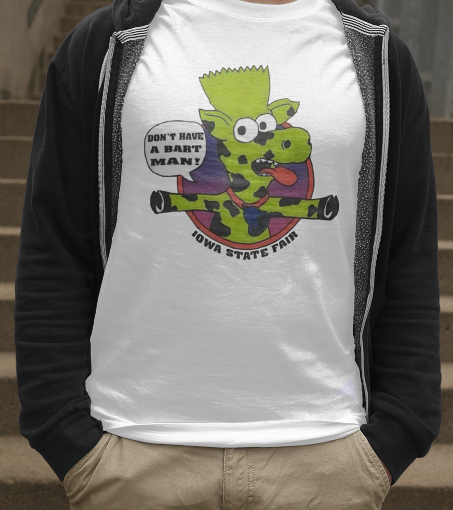Iowa State Fair Don't Have A Bart Man Bootleg Bart Christ Is Risen T-Shirt