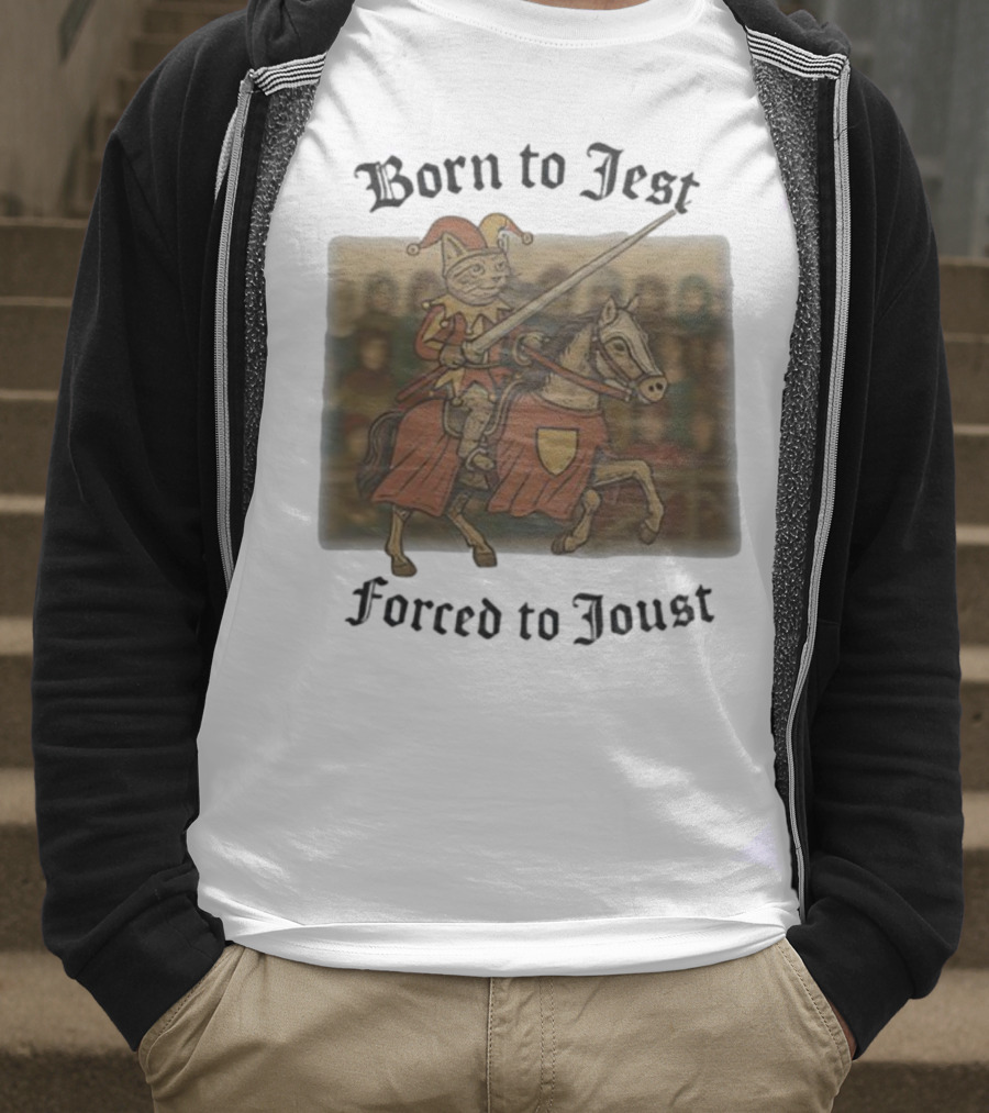 Born To Jest Forced To Joust Cat Knight Comedy Medieval Humor T-Shirt