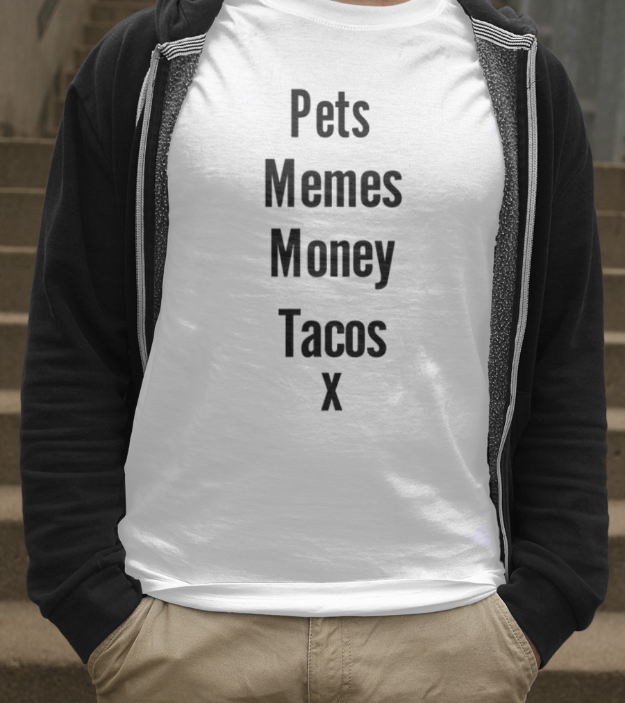 Pets Memes Money Tacos Humor Enthusiasts X T-Shirt