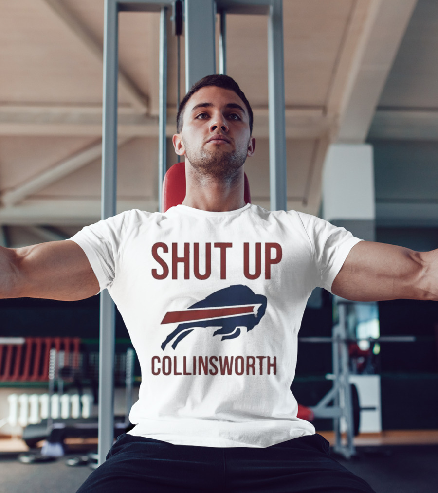 Shut Up Collinsworth Buffalo Bills Fan Statement T-Shirt