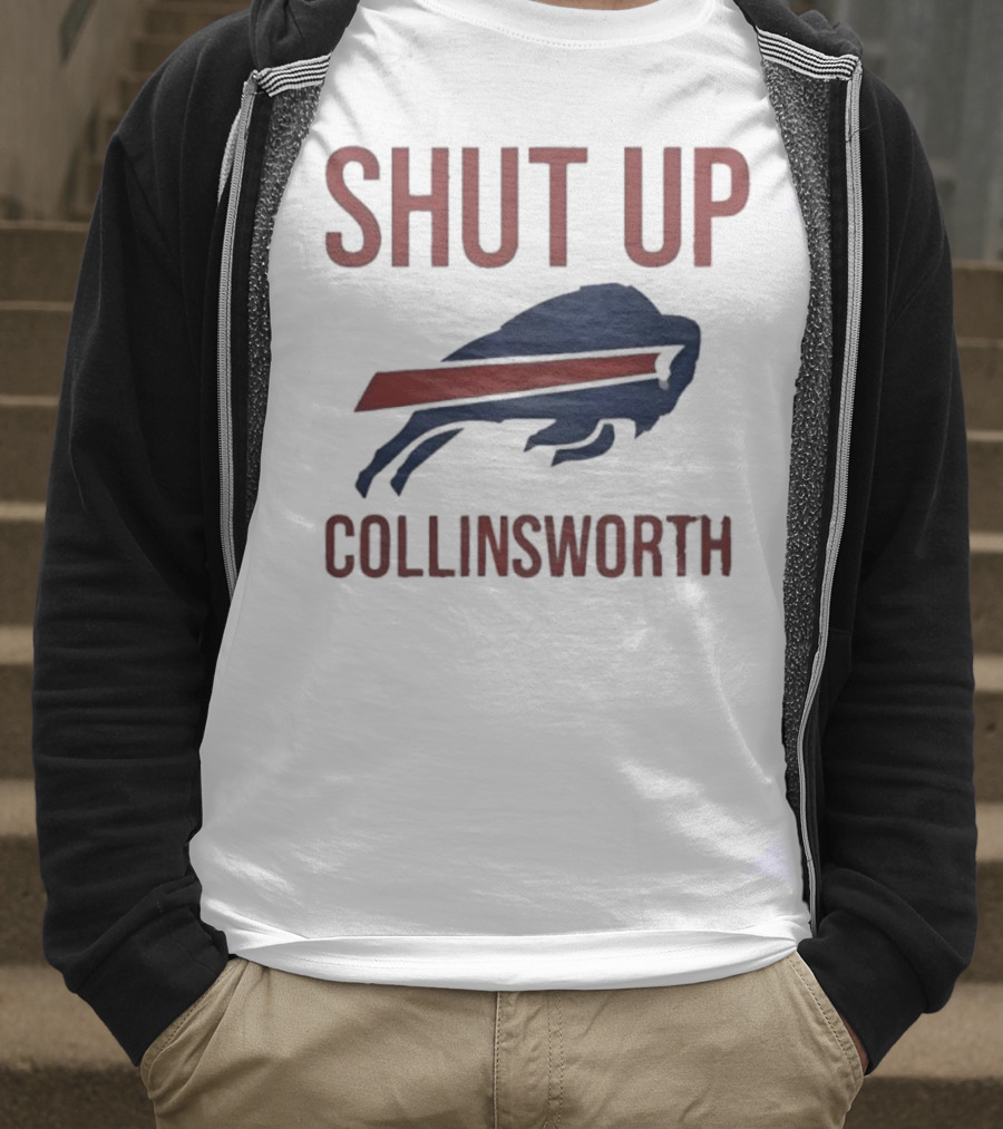 Shut Up Collinsworth Buffalo Bills Fan Statement T-Shirt