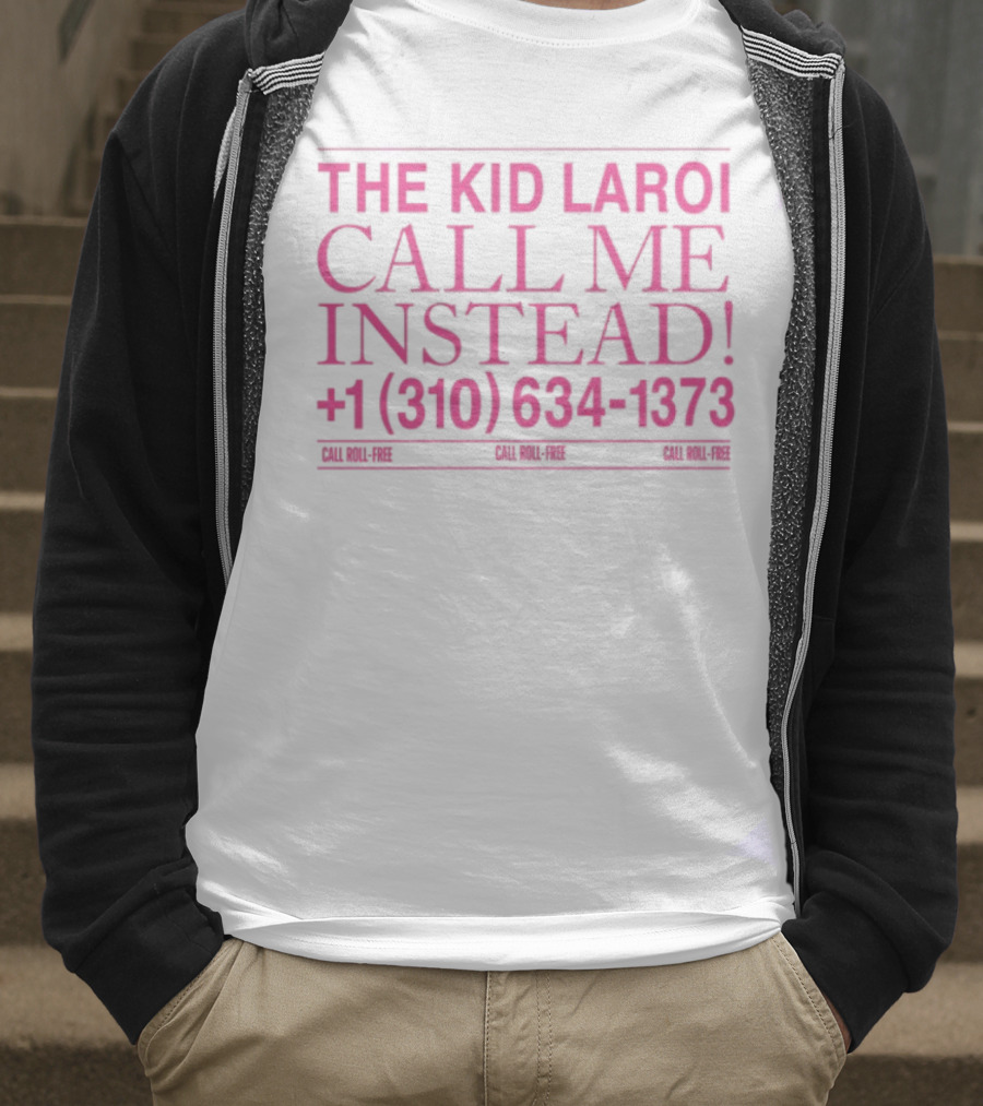 THE KID LAROI CALL ME INSTEAD +1 (310) 634-1373 TOUR MERCH 2023 T-Shirt