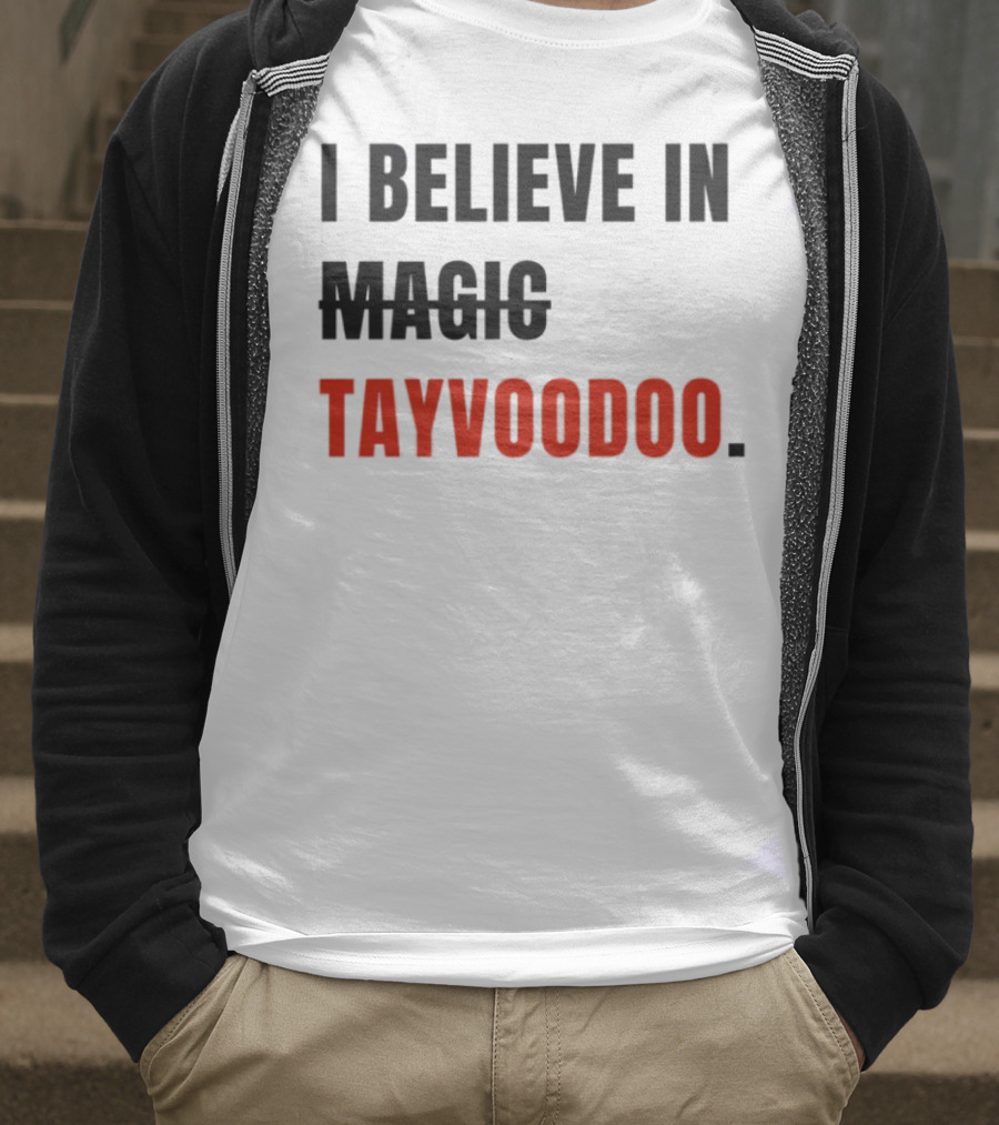 I Believe In Magic Tayvoodoo T-Shirt