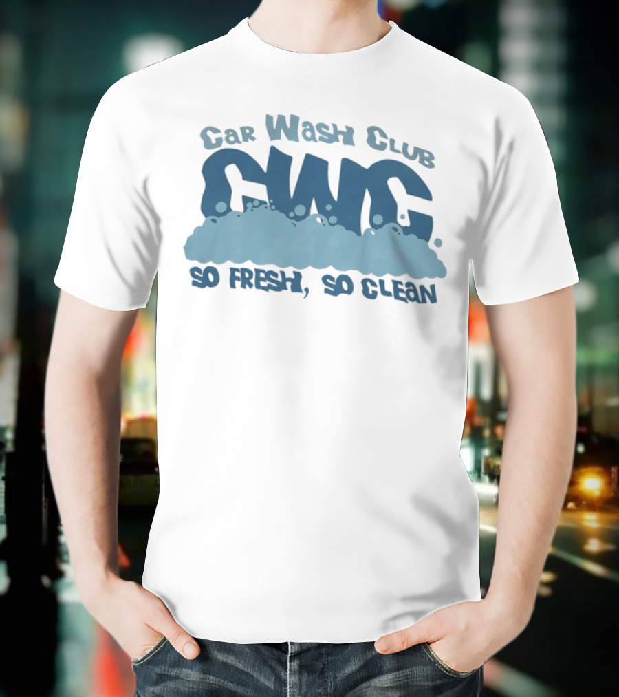 Car Wash Club CWC So Fresh So Clean T-Shirt