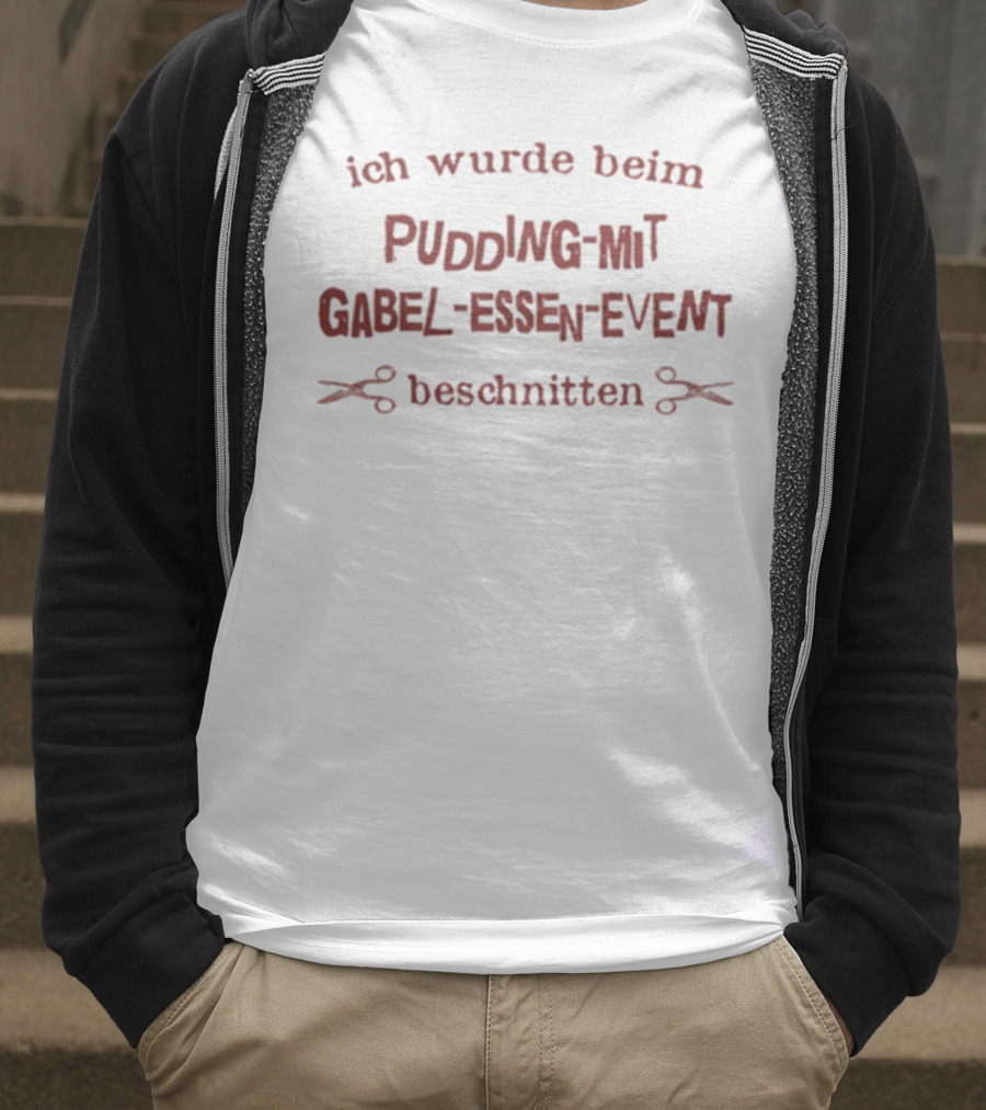 Ich Wurde Beim Pudding-Mit-Gabel-Essen-Event Beschnitten T-Shirt