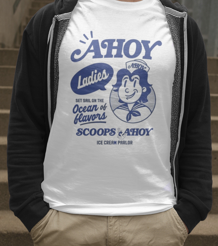 Ahoy Ladies Set Sail On The Ocean Of Flavors Scoops Ahoy Ice Cream Parlor T-Shirt