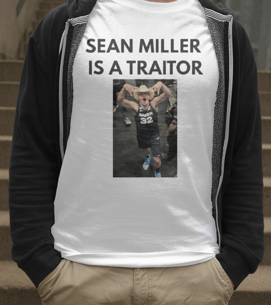 Sean Miller Is A Traitor Xavier 32 Cowboy Hat T-Shirt