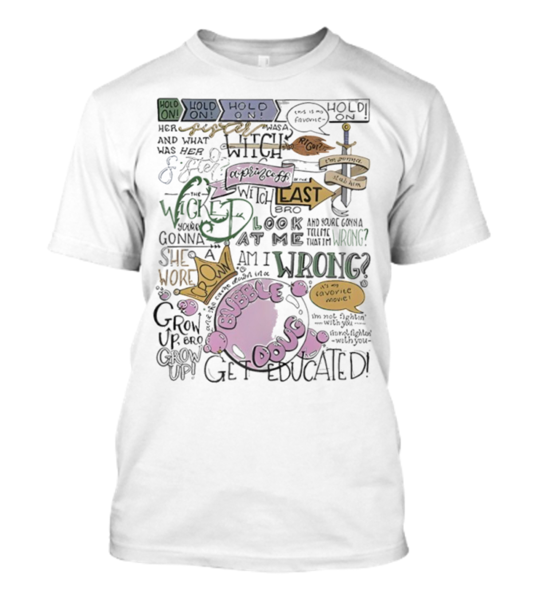 The Wicked Witch Of The East Bro Bubble Doug Favorite Movie Wrong Gonna Stab Him T-Shirt