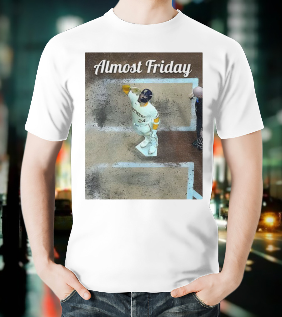 William Contreras Brewers Almost Friday 24 At Home Plate 2025 T-Shirt