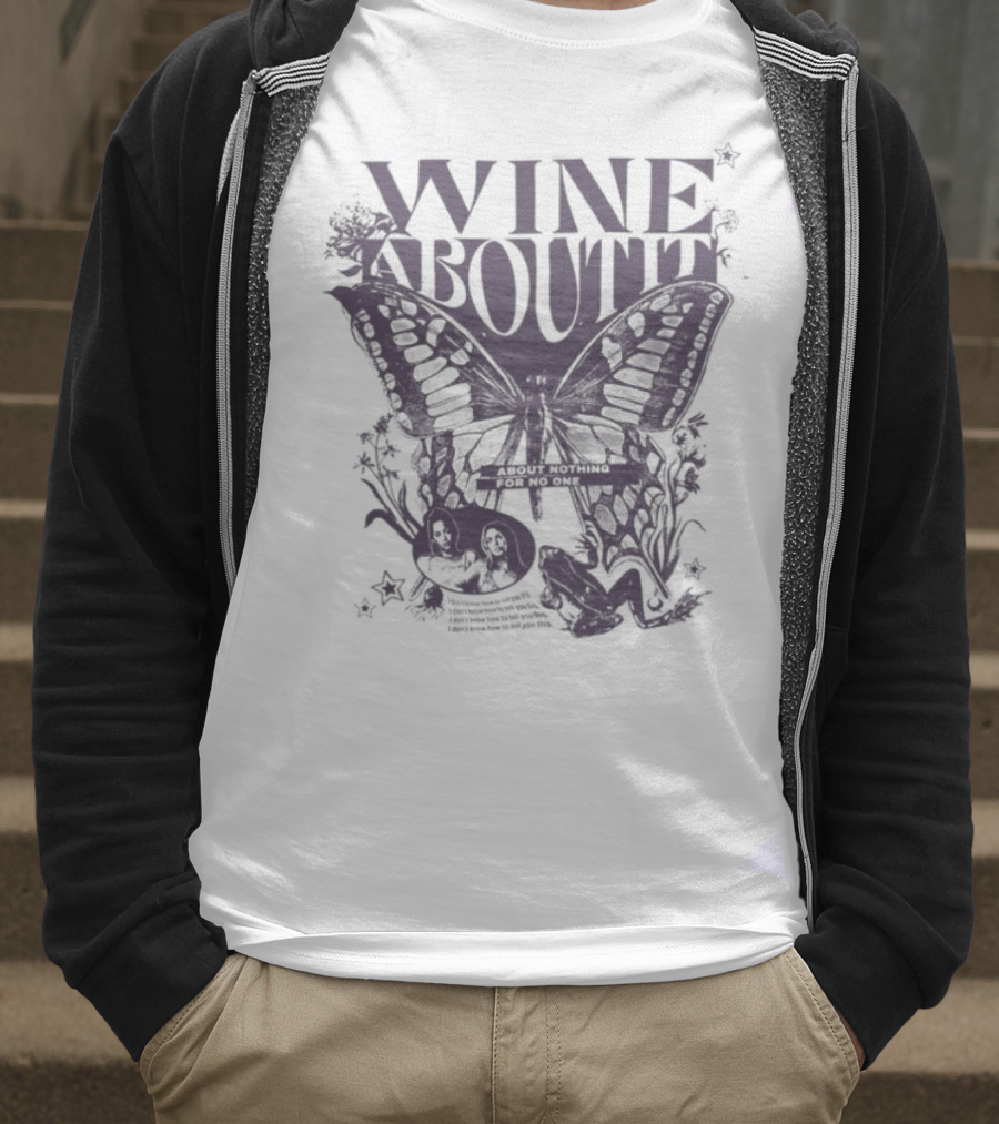 Wine About It Butterfly Flower Decor T-Shirt