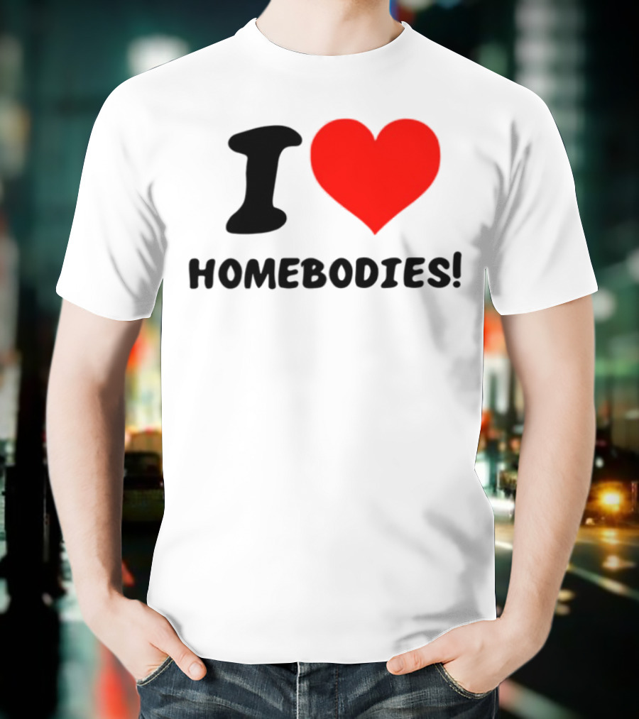 Slidesnvibes I Love Homebodies Cozy Vibes T-Shirt