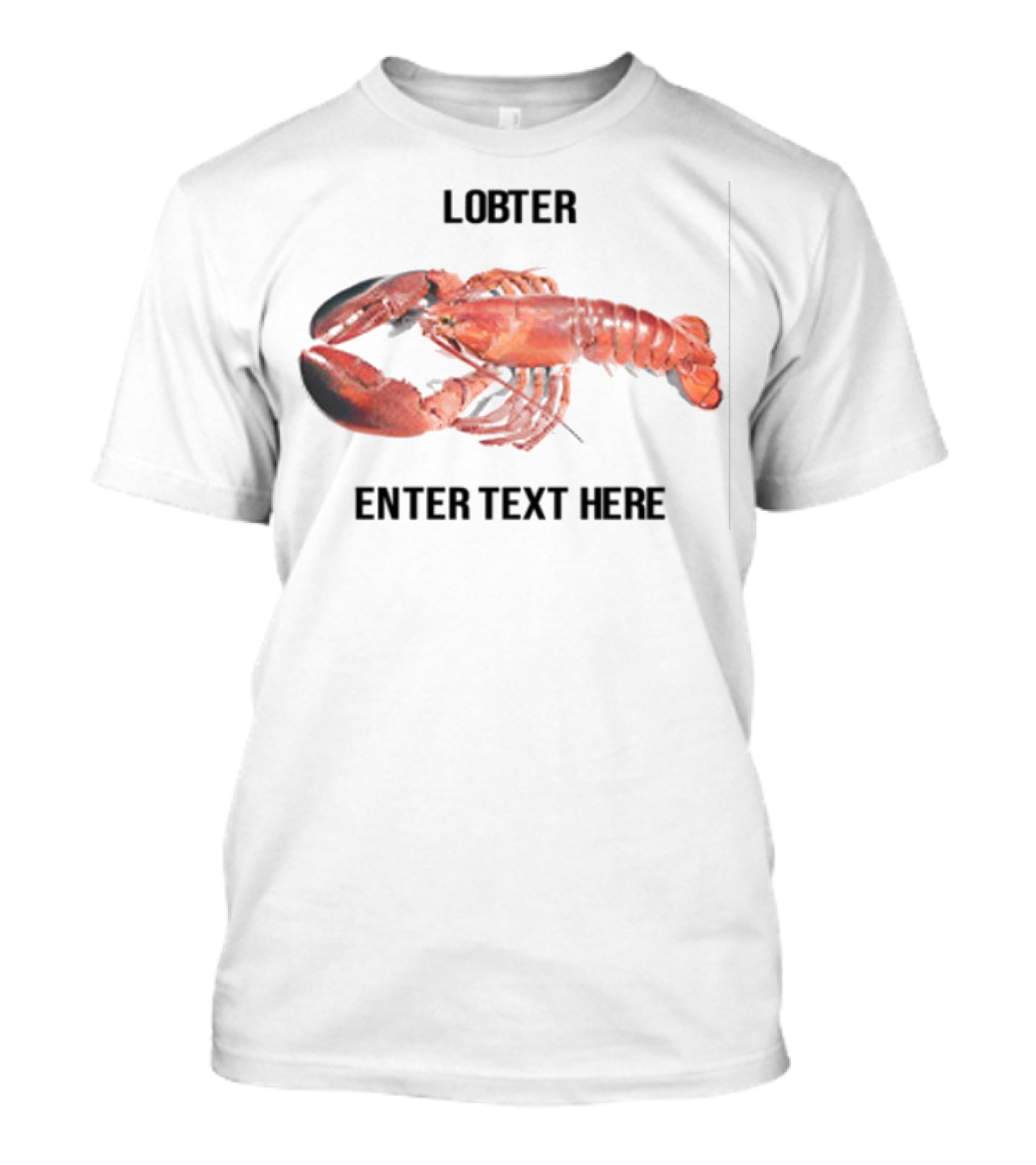 Lobster Enter Text Here Customizable Design T-Shirt