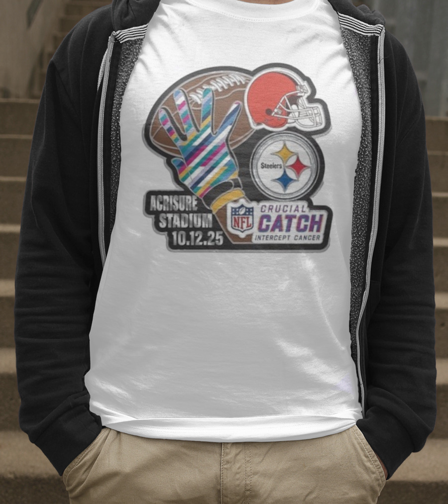 Crucial Catch Intercept Cancer Steelers Vs Browns At Acrisure Stadium 10.12.25 NFL Matchup T-Shirt