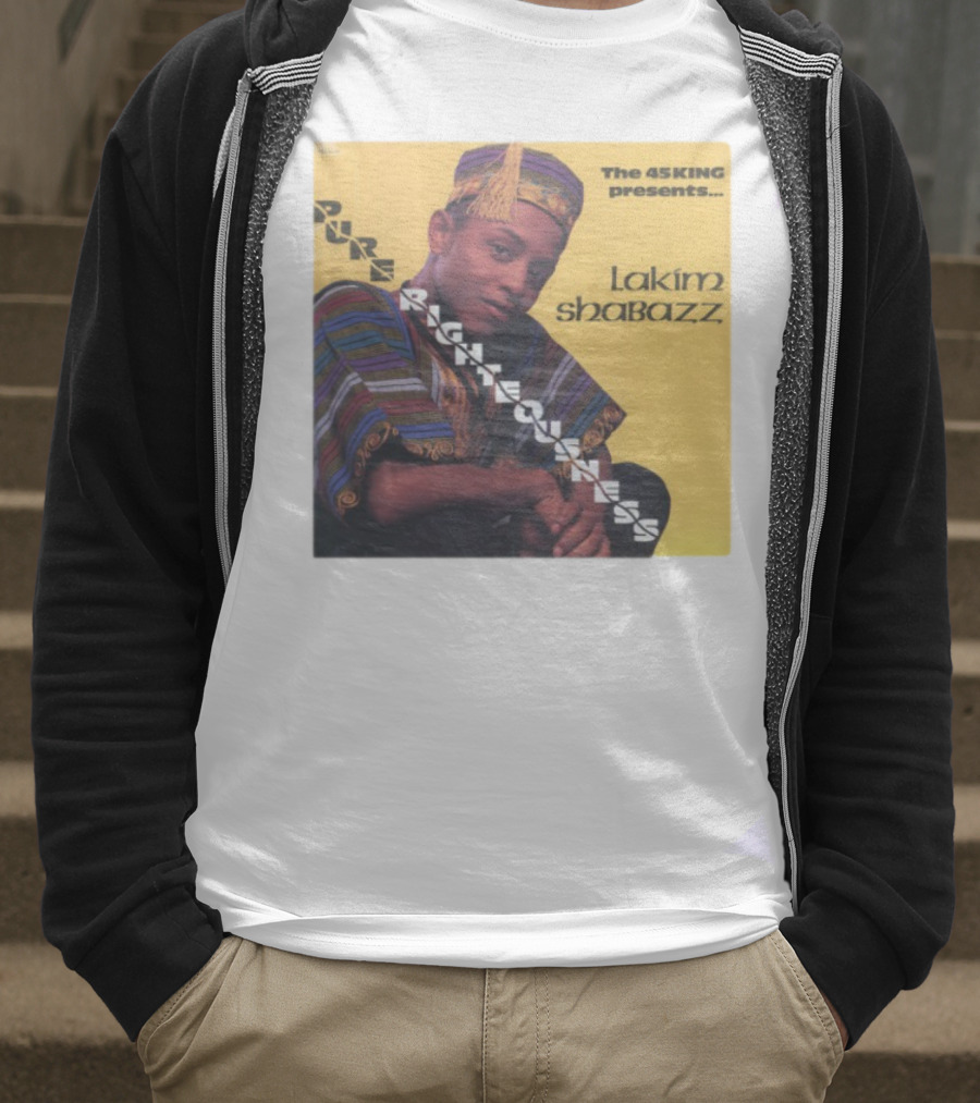 The 45 King Presents Pure Righteousness Lakim Shabazz T-Shirt