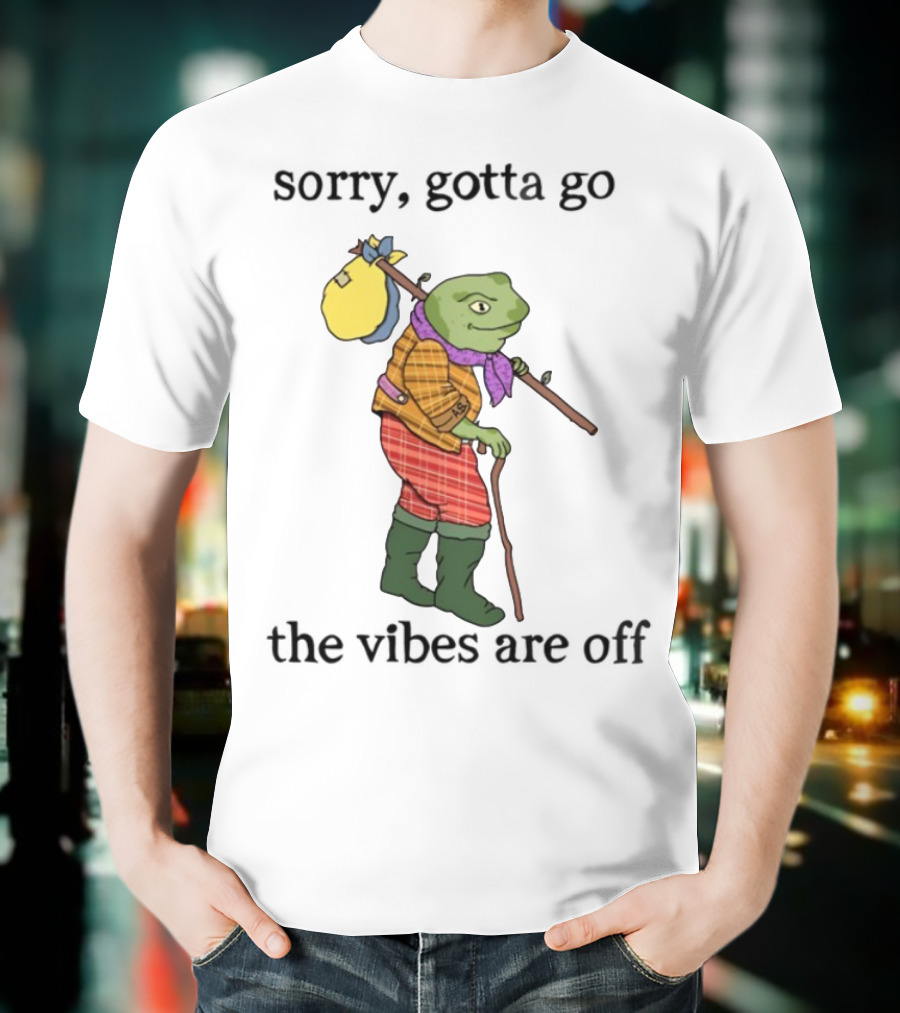 Sorry Gotta Go Frog Backpack Walking Stick Outfit Vibes Off T-Shirt