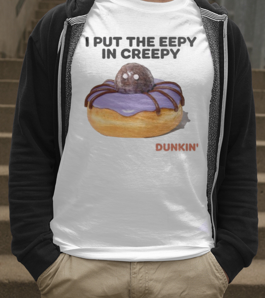 I Put The Eepy In Creepy Dunkin' Donut Spider Design T-Shirt