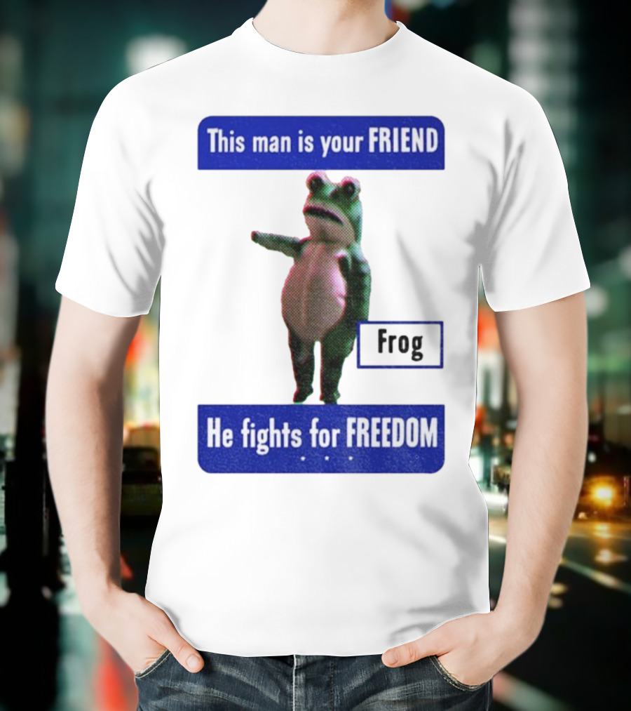 Portland Frog This Man Is Your Friend He Fights For Freedom Anti-ICE T-Shirt