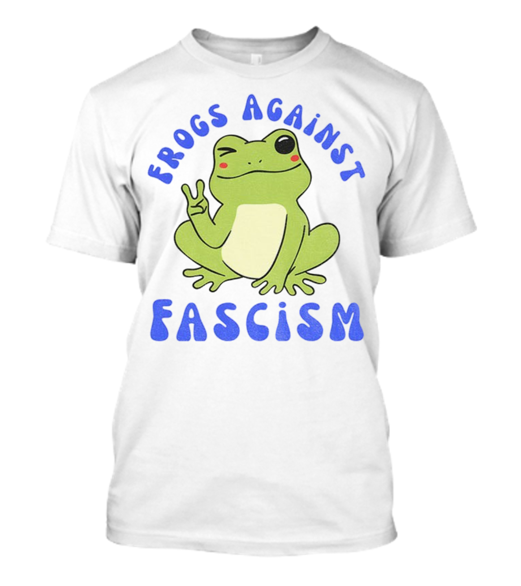 Frogs Against Fascism Cute Peaceful Frog Meme T-Shirt