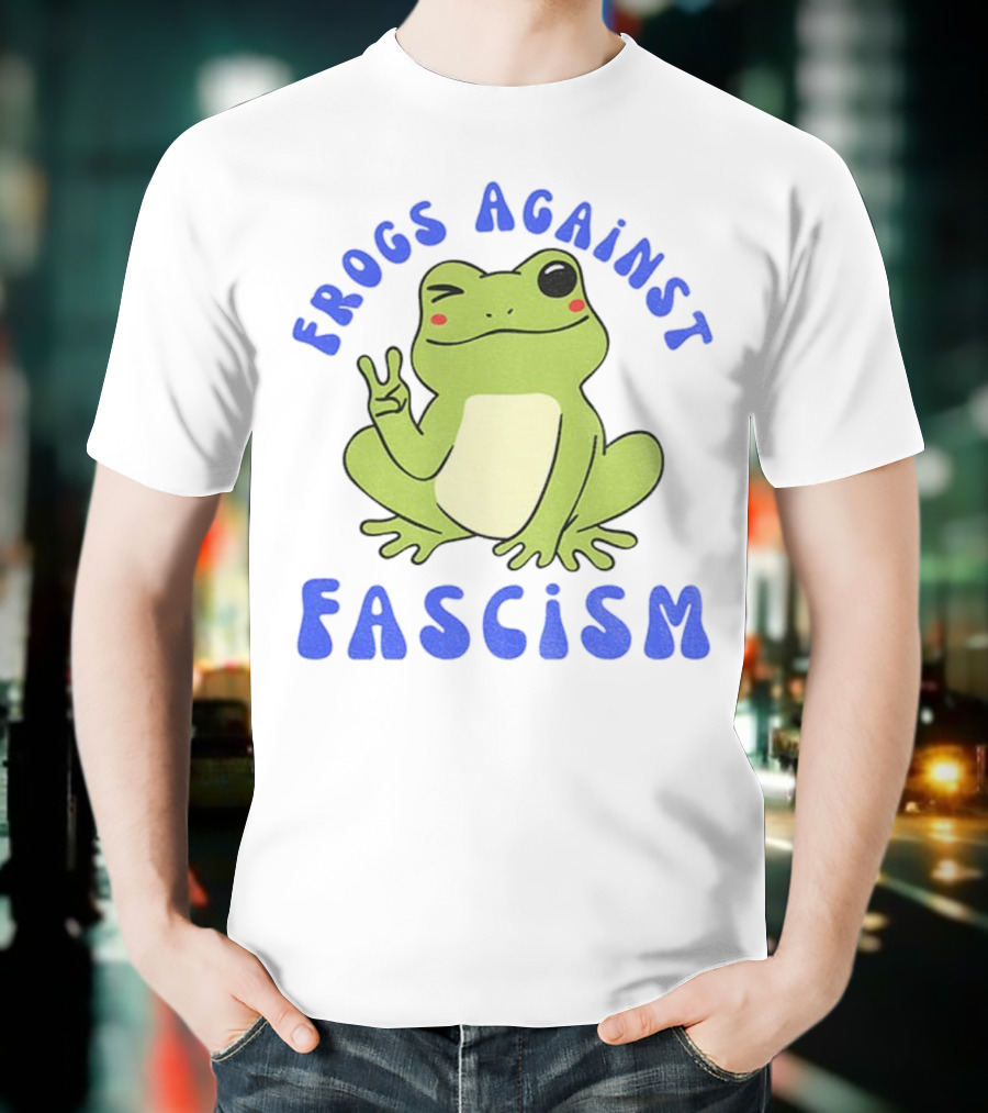 Frogs Against Fascism Cute Peaceful Frog Meme T-Shirt