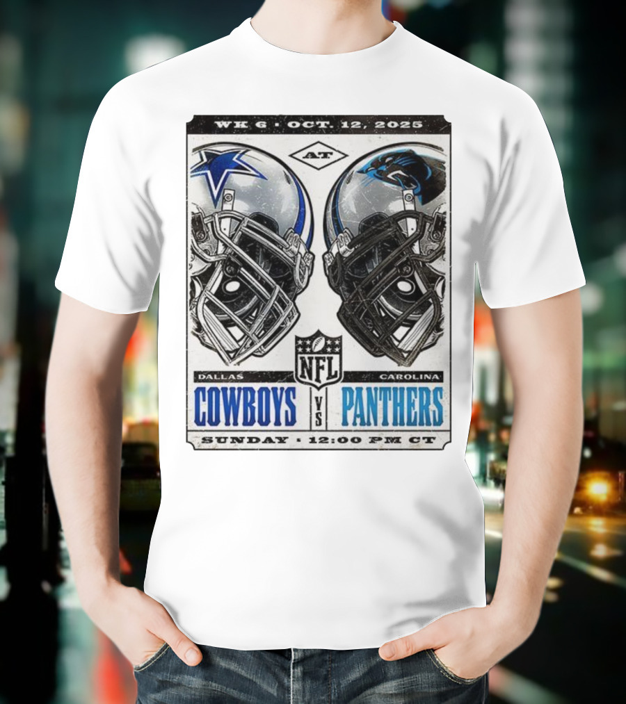 WK 6 Oct 12 2025 Dallas Cowboys Vs Carolina Panthers NFL Sunday 12:00 PM CT T-Shirt