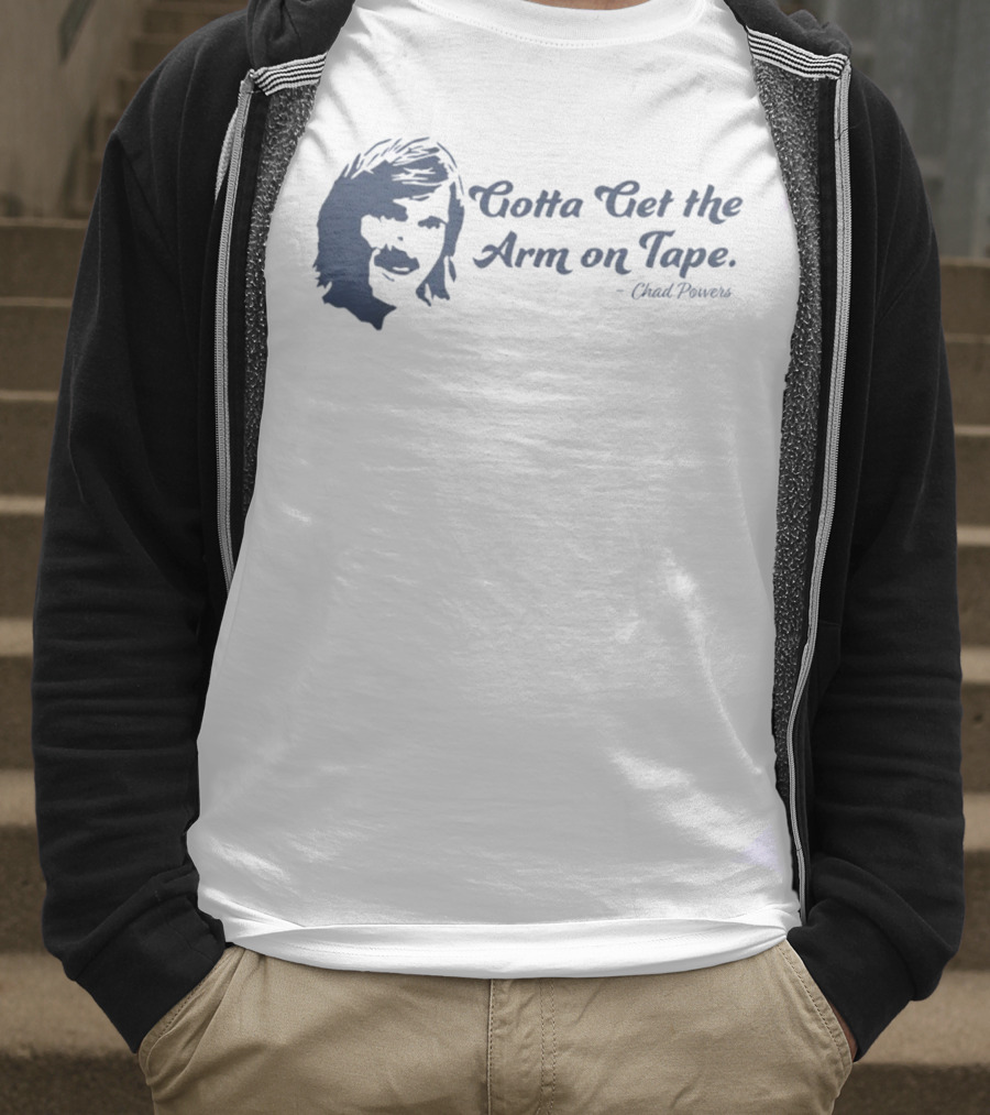 Eli Manning Gotta Get The Arm On Tape Chad Powers T-Shirt
