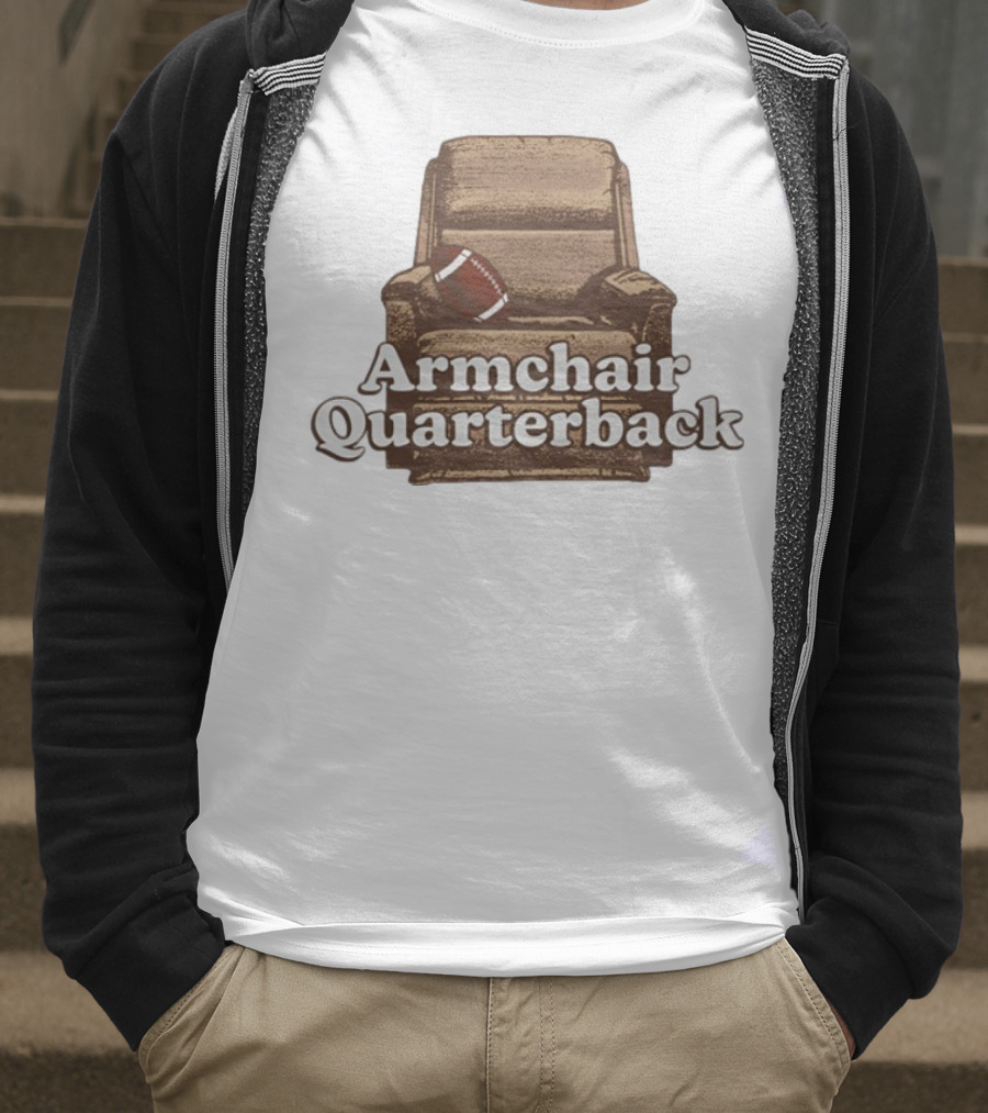 Middleclassfancy Armchair Quarterback Football Humor T-Shirt