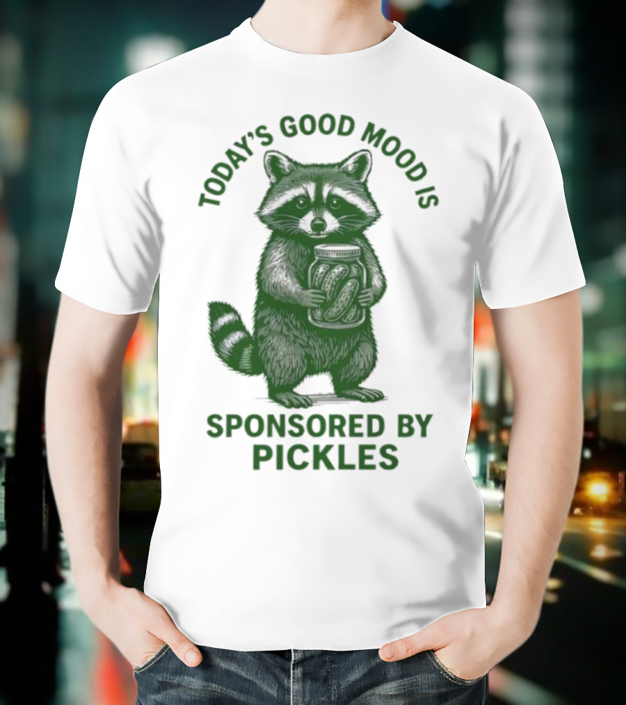 Today's Good Mood Is Sponsored By Pickles Raccoon T-Shirt