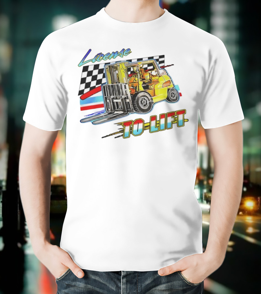 License To Lift Forklift Racing Checker Flag Iconic Style T-Shirt