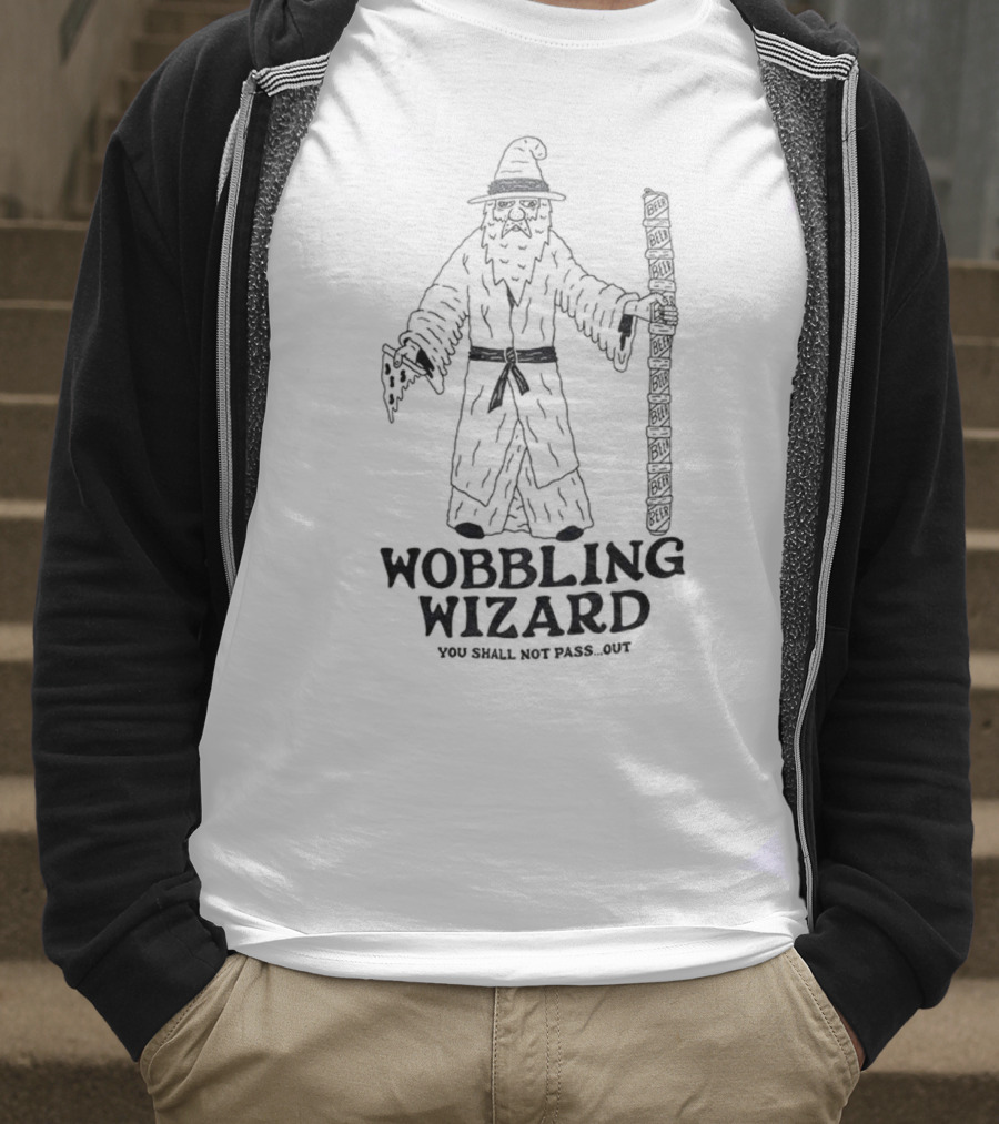 Wobbling Wizard You Shall Not Pass Out Beer Pizza Funny Lord Of The Rings T-Shirt