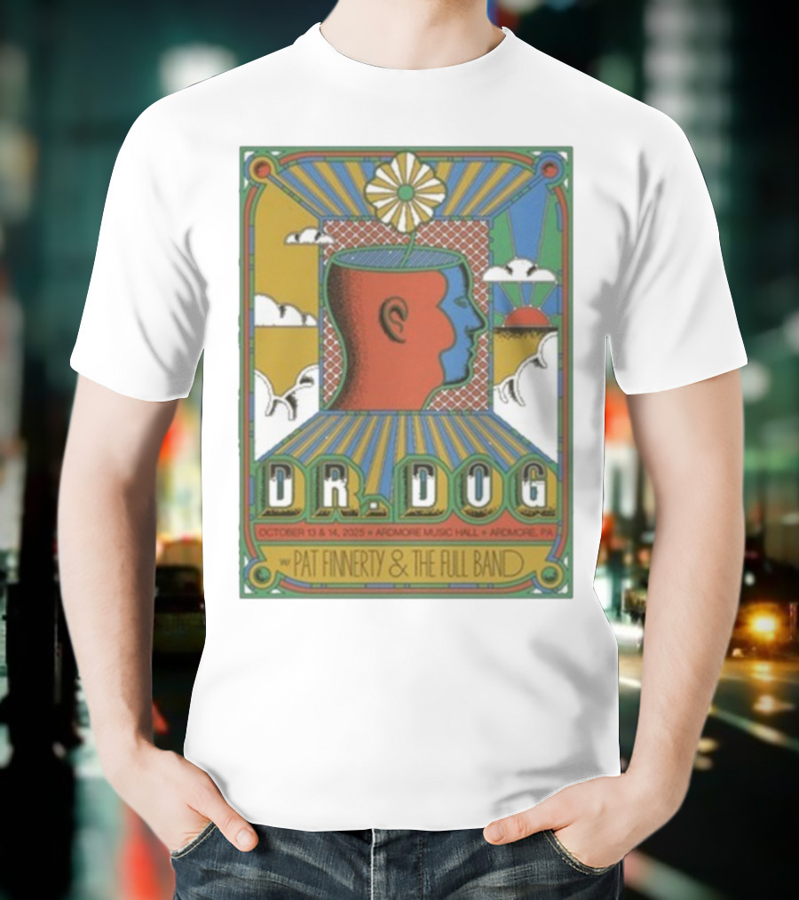 Dr. Dog Ardmore Music Hall October 13-14 2025 With Pat Finnerty And The Full Band Ardmore PA T-Shirt