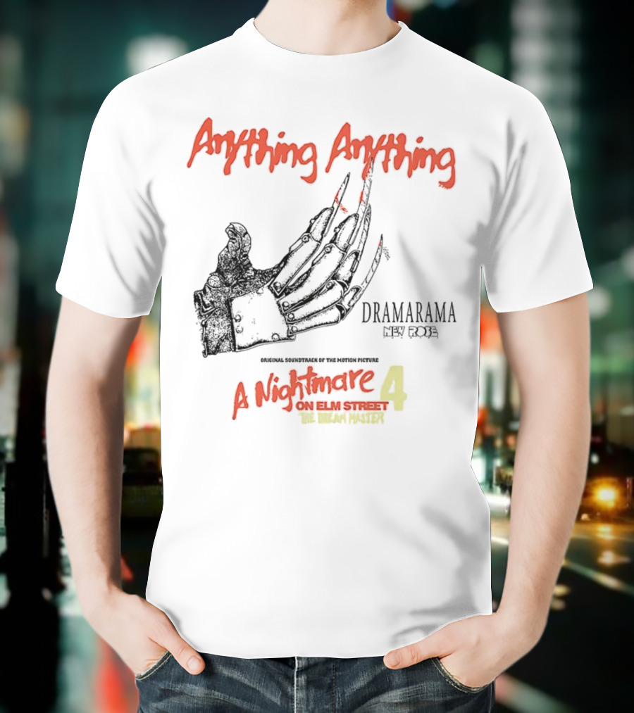 A Nightmare On Elm Street 4 Freddy Krueger Dramarama Anything Anything Halloween T-Shirt