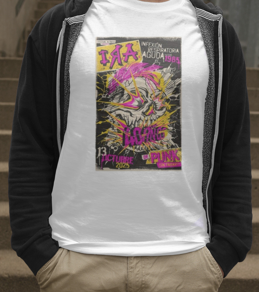 I.R.A. Infexión Respiratoria Aguda Festival Altavoz Octubre 13 2025 Punk Sin Parar Desde 1985 T-Shirt