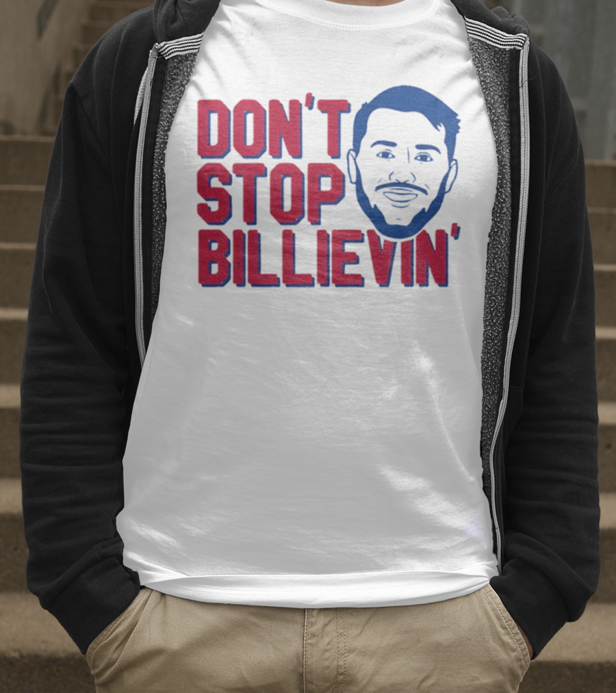 Don’t Stop Billievin Josh Allen Buffalo Bills NFL Football T-Shirt