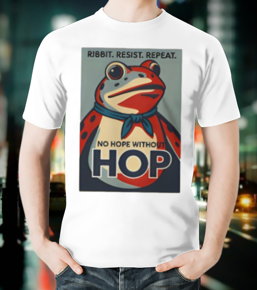 Ribbit Resist Repeat No Hope Without Hop Portland Frog T-Shirt