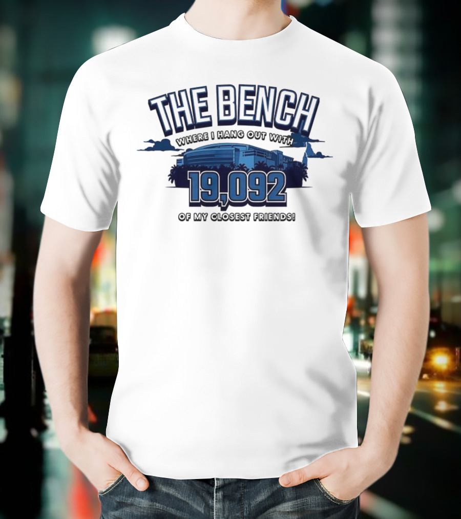 The Bench Where I Hang Out With 19092 Of My Closest Friends Tampa Bay Lightning T-Shirt