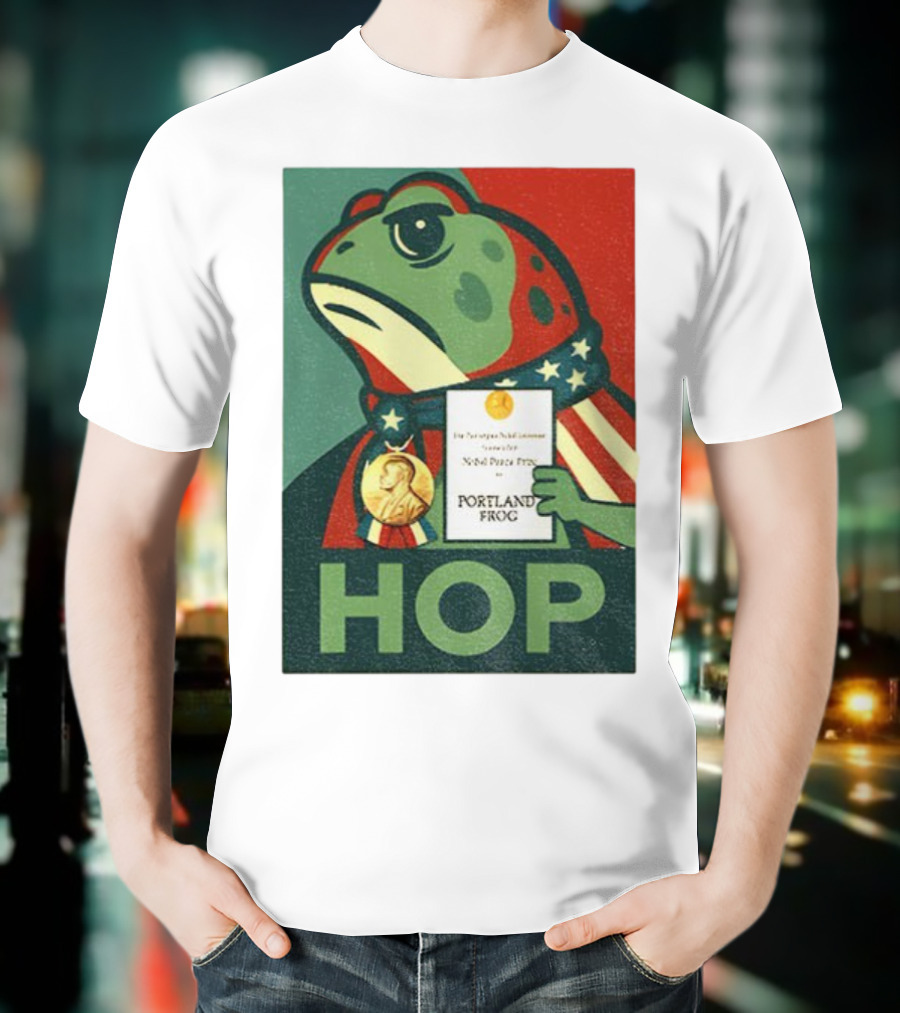 Hop Portland Frog Viral Meme Nobel Peace Prize Political Funny T-Shirt