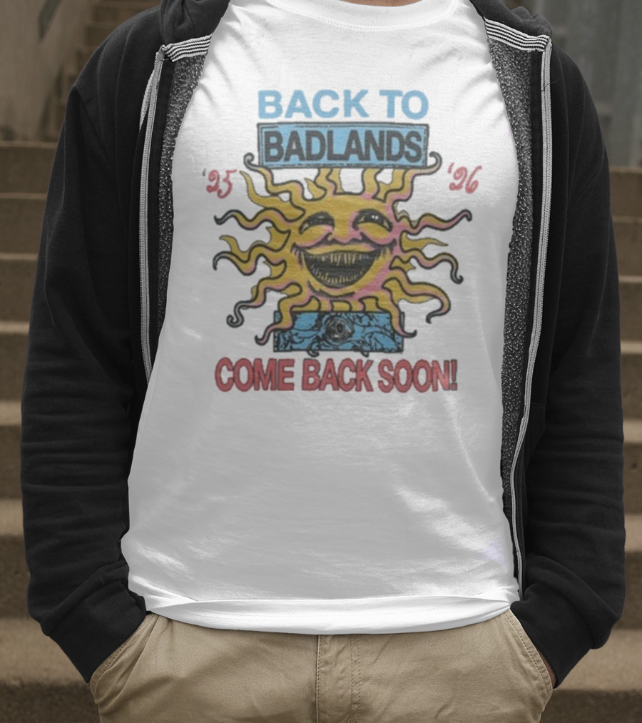 Back To Badlands Come Back Soon Tour 2025 2026 Sun Face Logo T-Shirt